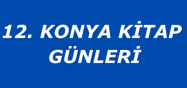 12. KONYA KİTAP GÜNLERİ